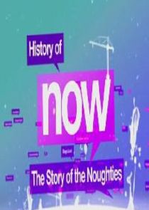 History of Now: The Story of the Noughties