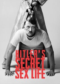 Hitler's Secret Sex Life