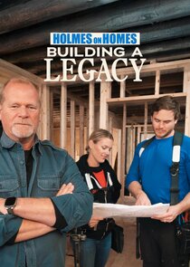 Holmes on Homes: Building a Legacy