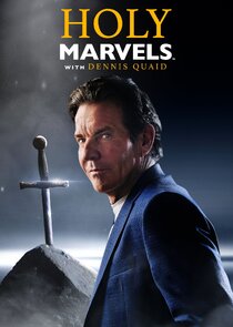 Holy Marvels with Dennis Quaid