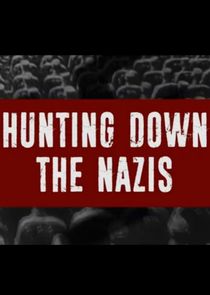 Hunting Down The Nazis