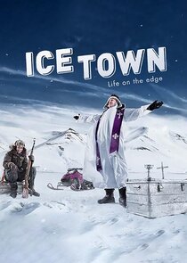 Ice Town: Life on the Edge
