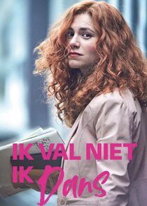 Ik val niet, ik dans