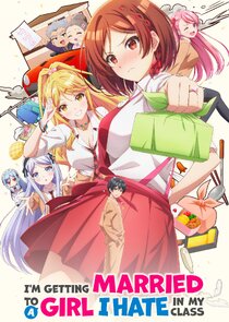 I'm Getting Married to a Girl I Hate in My Class