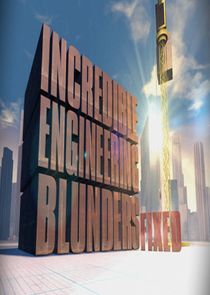 Incredible Engineering Blunders: Fixed