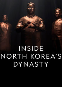 Inside North Korea's Dynasty