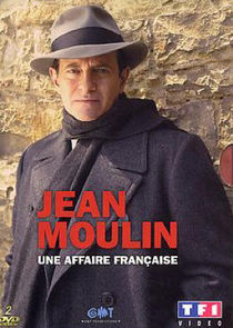Jean Moulin, une affaire fran&ccedil;aise