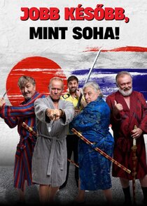 Jobb később, mint soha!