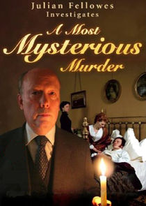 Julian Fellowes Investigates: A Most Mysterious Murder