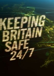 Keeping Britain Safe 24/7