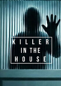 Killer In The House