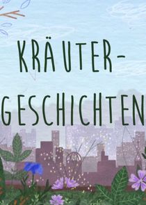 Kr&auml;utergeschichten