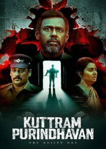 Kuttram Purindhavan: The Guilty One