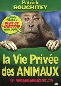 La vie priv&eacute;e des animaux