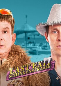 Last Exit Schinkenstra&szlig;e