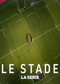Le Stade, la s&eacute;rie