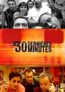 Les 30 derni&egrave;res minutes