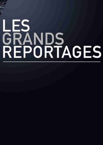 Les grands reportages