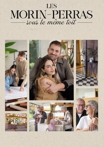 Les Morin-Perras sous le m&ecirc;me toit