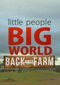 Little People, Big World: Back to the Farm