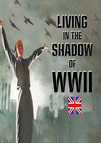 Living in the Shadow of World War II