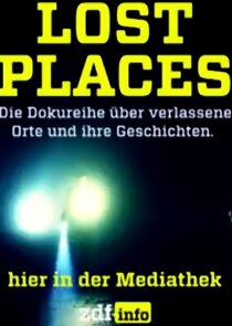 Lost Places - Geheime Welten