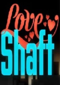 Love Shaft