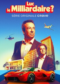 Luc le milliardaire?