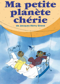 Ma petite plan&egrave;te ch&eacute;rie