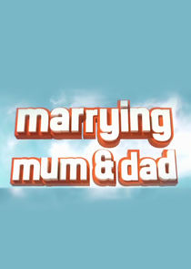 Marrying Mum and Dad