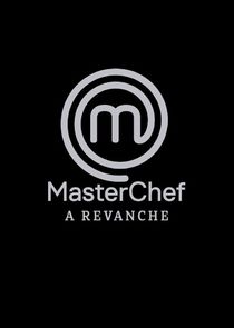 MasterChef: A Revanche