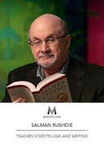 MasterClass: Salman Rushdie Teaches Storytelling and Writing