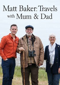 Matt Baker: Travels with Mum & Dad