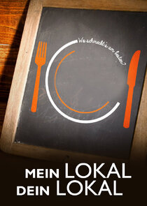 Mein Lokal, Dein Lokal &ndash; Wo schmeckt's am besten?