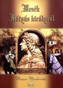 Mes&eacute;k M&aacute;ty&aacute;s kir&aacute;lyr&oacute;l