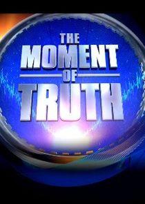 Moment of Truth