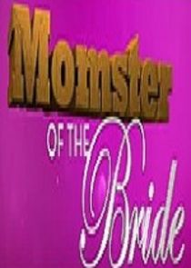 Momster of the Bride