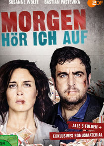 Morgen hör ich auf