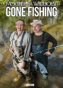 Mortimer and Whitehouse: Gone Fishing