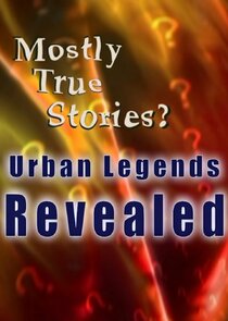 Mostly True Stories: Urban Legends Revealed