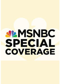 MS NOW Special Coverage