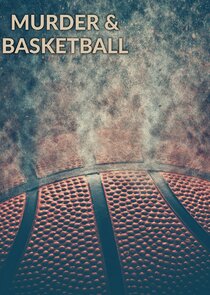 Murder & Basketball