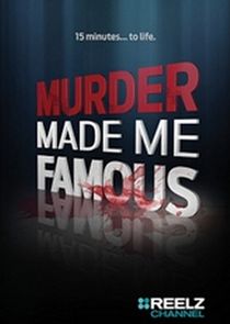 Murder Made Me Famous