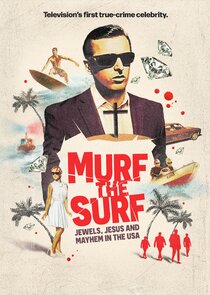 Murf the Surf: Jewels, Jesus, and Mayhem in the USA