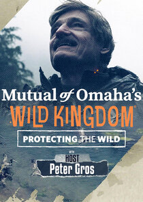 Mutual of Omaha's Wild Kingdom: Protecting the Wild