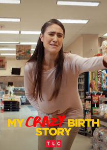 My Crazy Birth Story