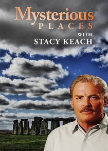 Mysterious Places With Stacy Keach