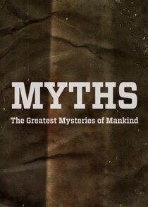 Myths: The Great Mysteries of Humanity