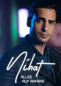 Nihat &ndash; Alles auf Anfang