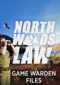 North Woods Law: Game Warden Files